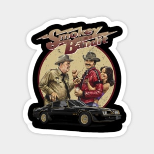 Keep Your Foot Hard on the Pedal - Smokey And The Bandit Magnet