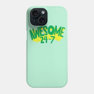 Awesome 24/7 Phone Case