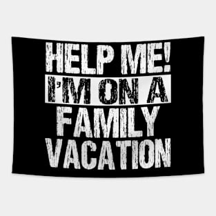 Help Me I'm On A Family Beach Summer Vacation Family Tapestry