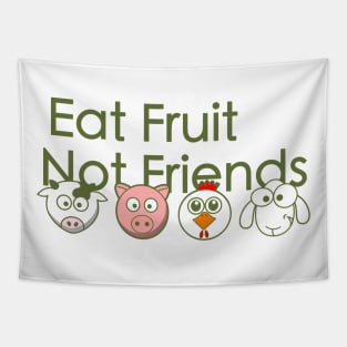 Eat fruit, not friends Tapestry