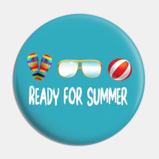 Ready For Summer - Summer Chilling - Beach Vibes Pin