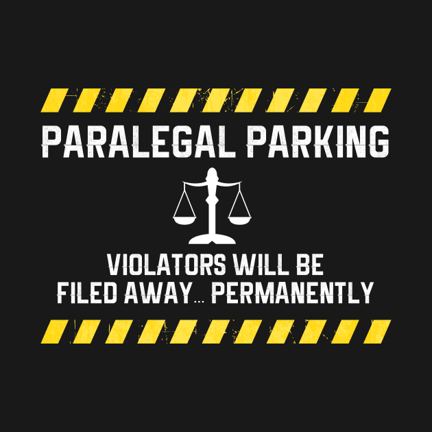 Parking Sign Paralegal by TriHarder12