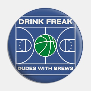 Drink Freak Pin