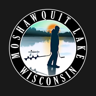 Moshawquit Lake Wisconsin Ice Fishing T-Shirt