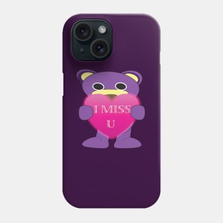 Mr.purple bear send " I miss you " Phone Case