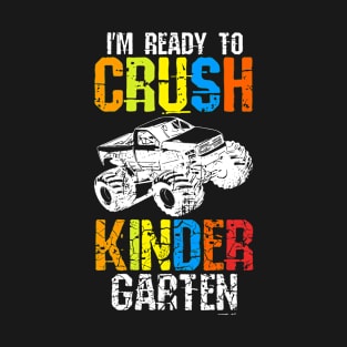 I'm Ready To Crush Kindergarten T-Shirt