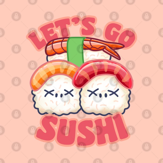 Cute Let's Go Sushi by Space Truck