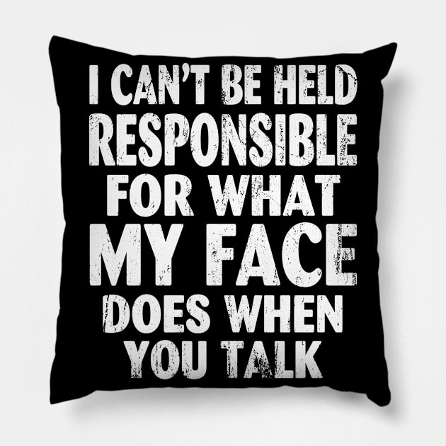 I Can't Be Held Responsible T Shirt funny saying sarcastic Pillow by mlleradrian