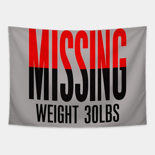 Missing: Weight 30Lbs Tapestry by J3's Kyngs