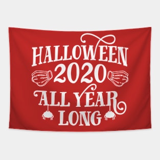 Halloween 2020 All Year Long Funny Halloween Quarantine Tapestry