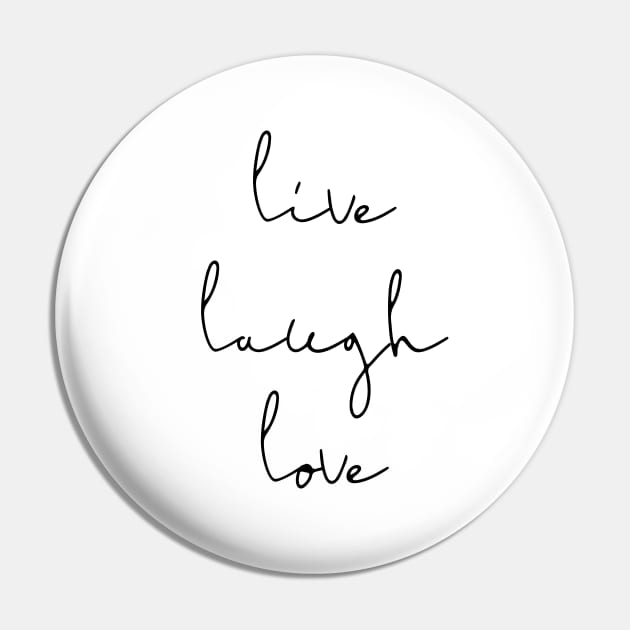 Live laugh love Pin by LemonBox