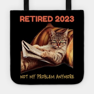 Retired 2023 Not My Problem Anymore Tote