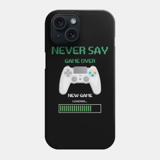 Never say game over Phone Case