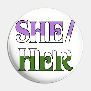 Genderqueer She/Her Pin