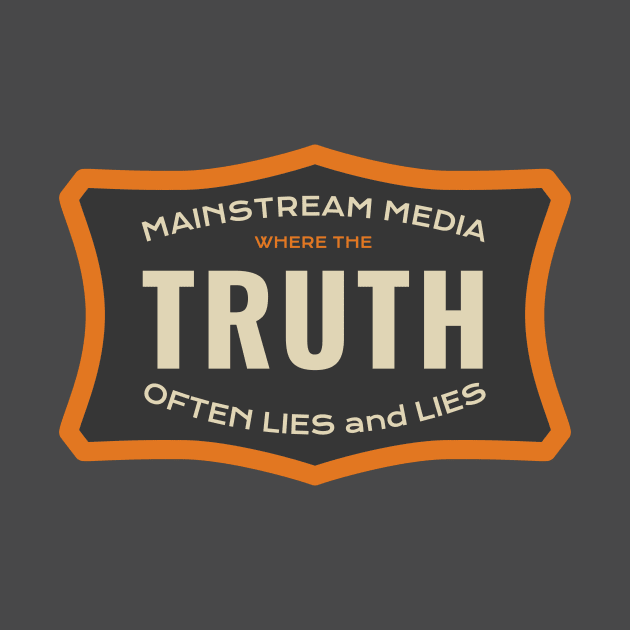 Mainstream Media - Where the Truth Often Lies by numpdog