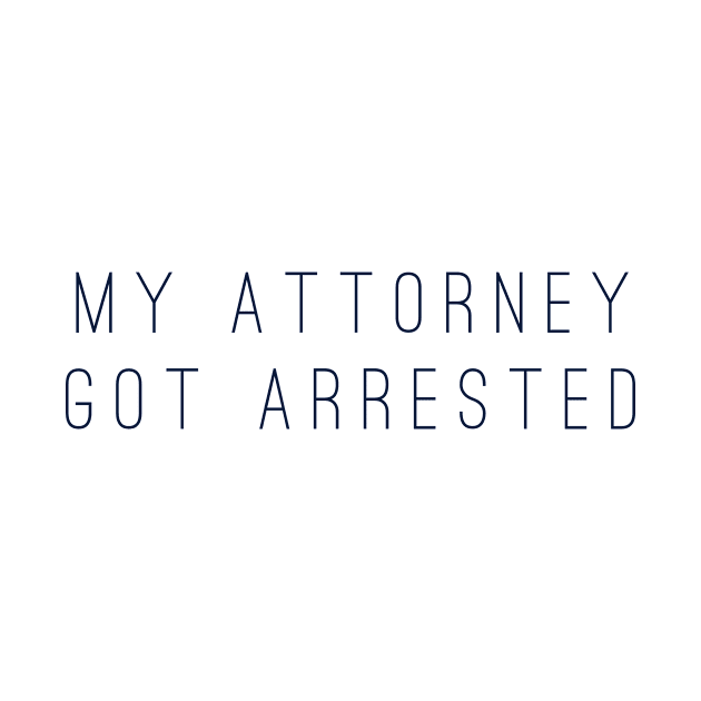 My attorney got arrested by mike11209