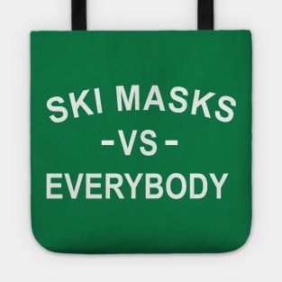 Ski Masks Vs Everybody Tote