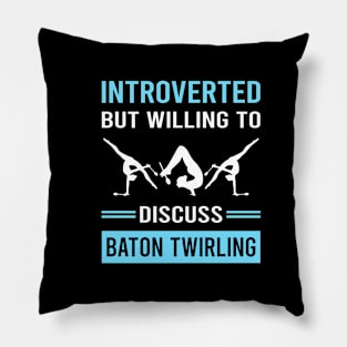 Introverted Baton Twirling Twirl Twirler Pillow