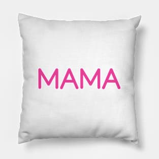 MAMA Pink Pillow