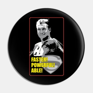 Faster! Powerful! Able! Pin