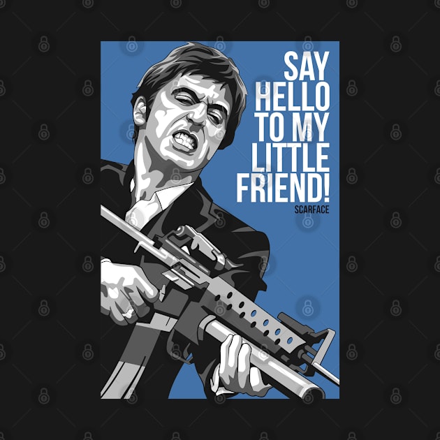 Say Hello To My Little Friend! - Blue by Wahyu Aji Sadewa