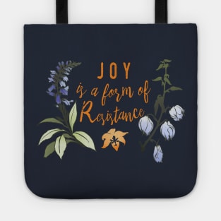 Joy Is A Form Of Resistance Tote