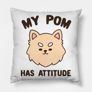 My pom has attitude typography Pillow