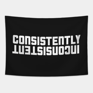 Consistently Inconsistent Tapestry