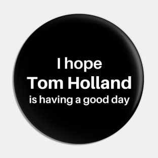 I love Tom Holland Pin