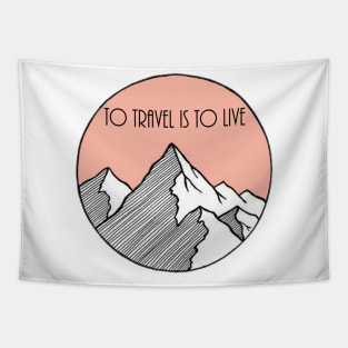 To travel is to live Tapestry