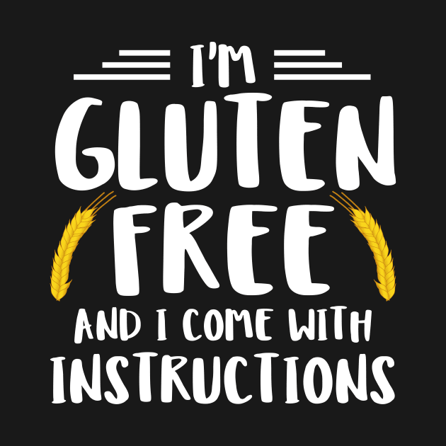 I'm Gluten Free And I Come With Instructions by SimonL