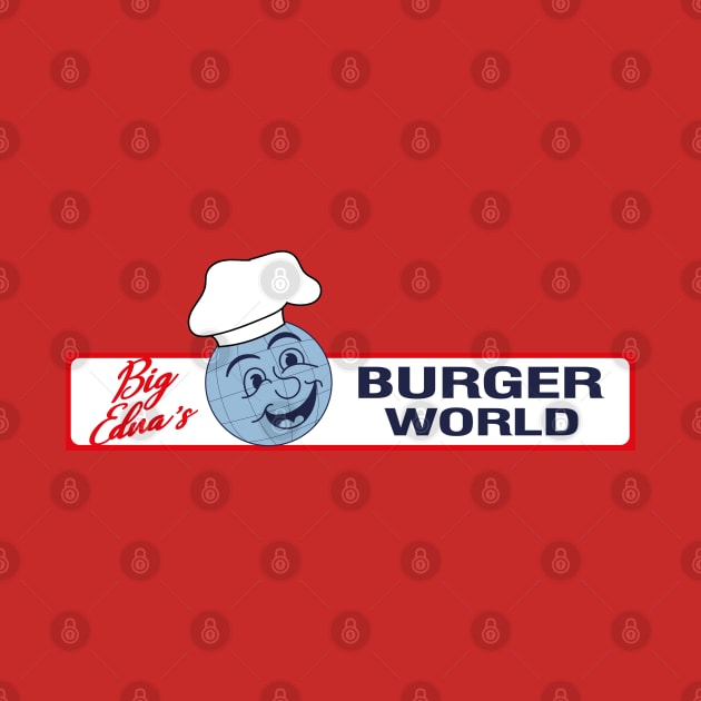 Big Edna's Burger World by Meta Cortex