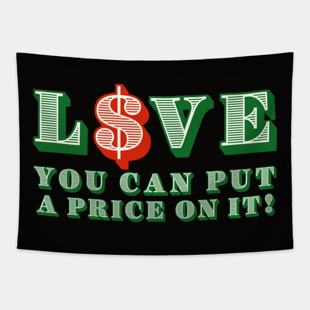 Love you can put a price on it! Tapestry by ART by RAP