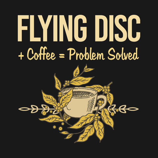 Problem Solved Coffee Flying Disc by Happy Life