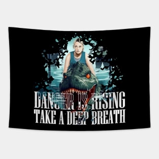 DANGER IS RISING TAKE A DEEP BREATH Tapestry