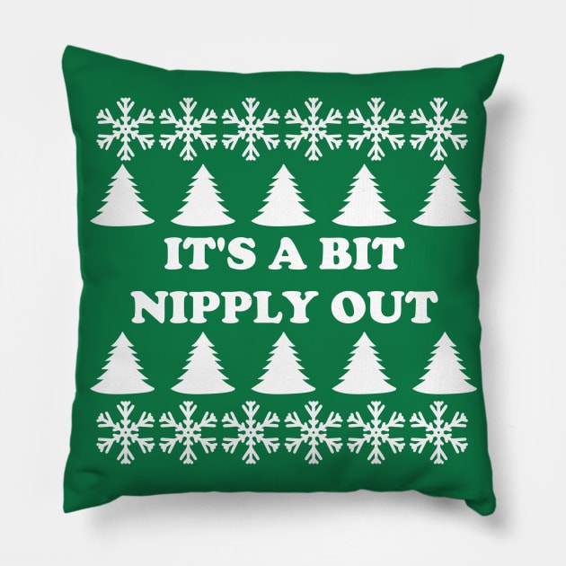 It's A Bit Nipply Out Pillow by zombill