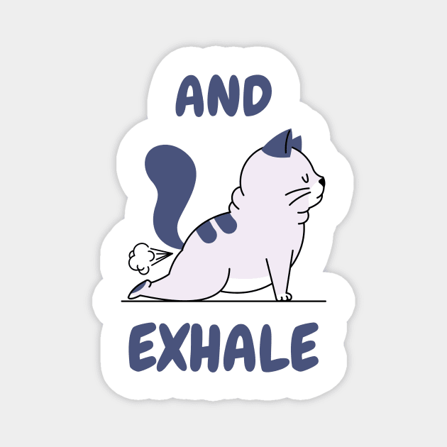 And Exhale funny yoga cat Magnet by CANVAZSHOP