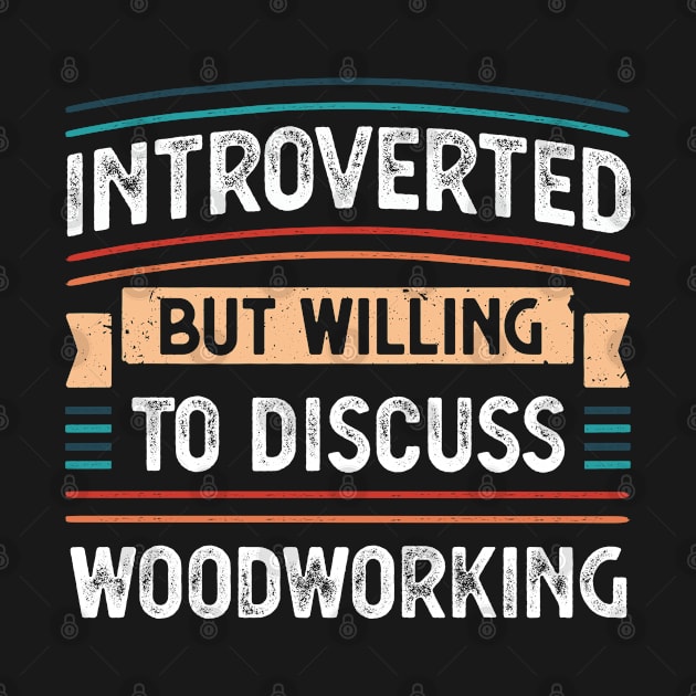 Introverted willing to discuss Woodworking by qwertydesigns