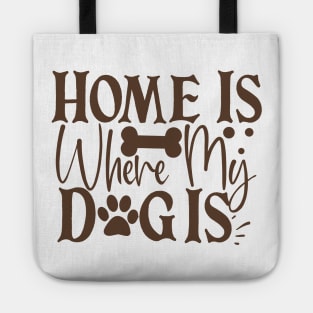 Home is where my dog is Tote