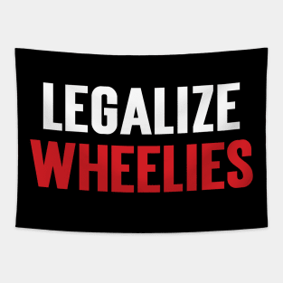 Legalize Wheelies Tapestry