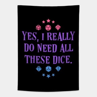 Dice Addict - Yes I Really Do Need These Dice Tabletop RPG Vault Tapestry