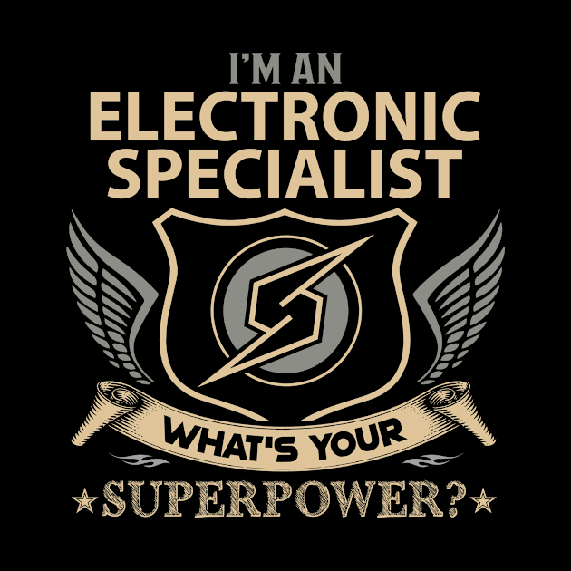 Electronic Specialist T Shirt - Superpower Gift Item Tee by Cosimiaart