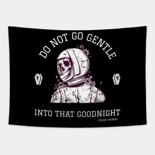 Inspirational Quotes - Do Not Go Gentle Into That Goodnight | Expanse Collective Tapestry