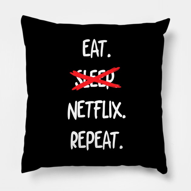 Eat Sleep Netflix Repeat Pillow by mathikacina