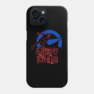 father of two girls Phone Case