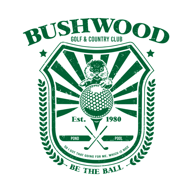 Bushwood Golf & Country Club by Ahana Hilenz