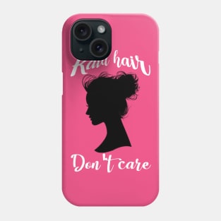 Raid hair, Don't care Phone Case