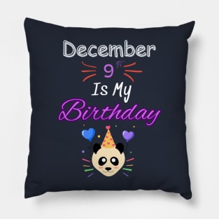 december 9 st is my birthday Pillow