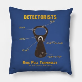 Detectorists Ring Pull Terminology mk1 by Eye Voodoo Pillow