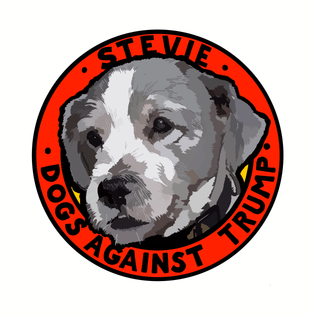 DOGS AGAINST TRUMP - STEVIE by SignsOfResistance